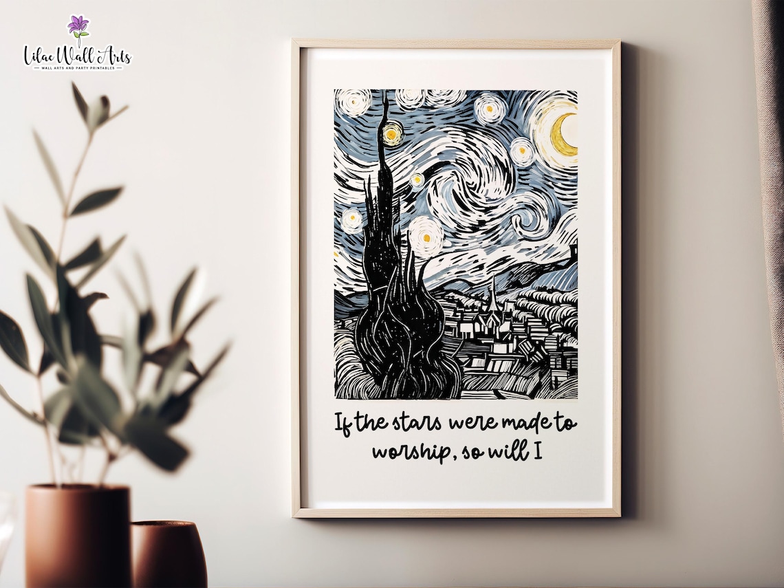 Van Gogh Style Starry Night Inspired If The Stars Were Made To Worship Lyric Poster