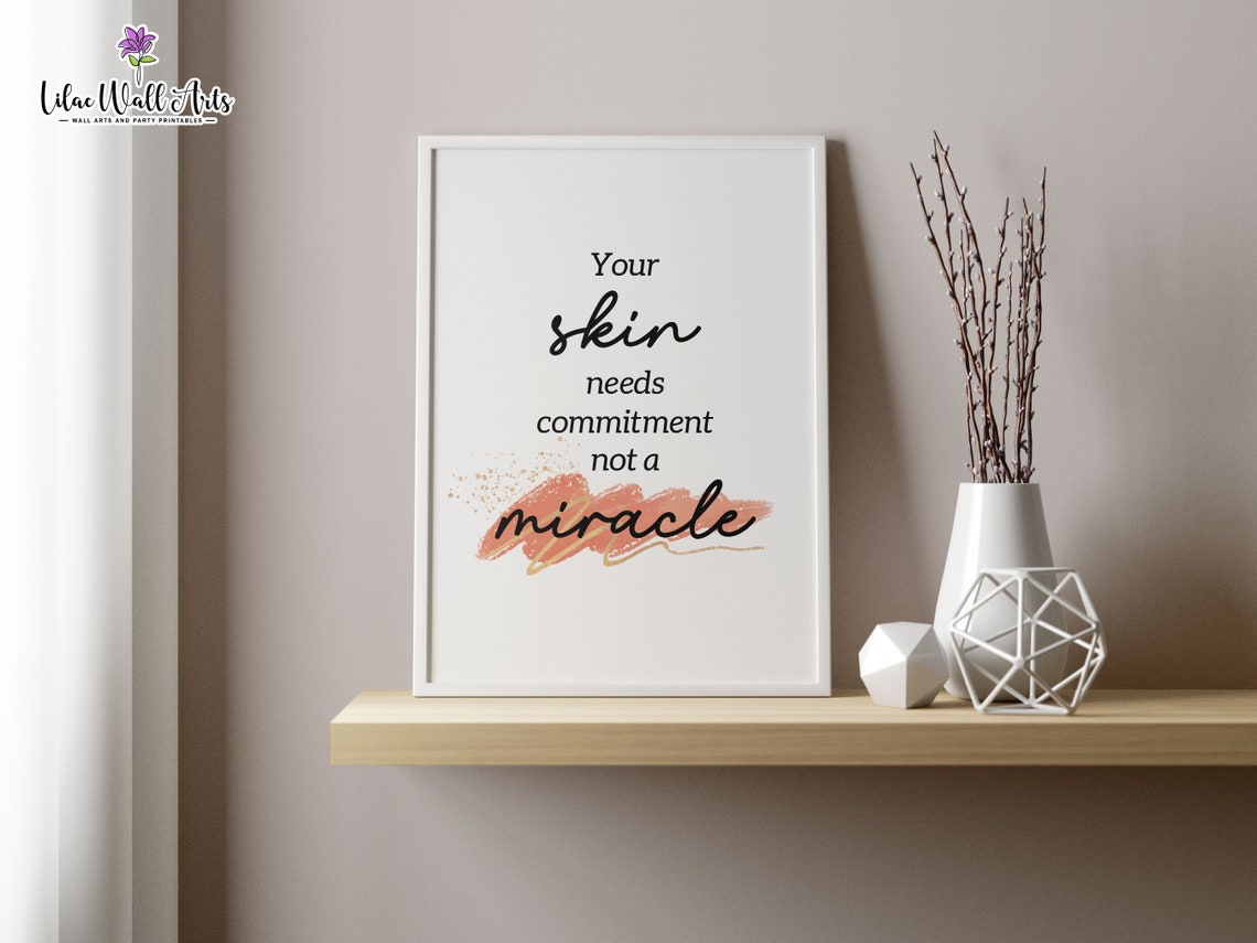 Your Skin Needs Commitment Not A Miracle Skincare Studio Quote Poster - Image 4