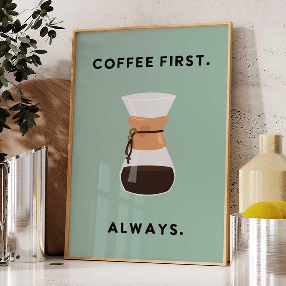 Coffee Poster Chemex Coffee First Kitchen Art Wall Art For Your Kitchen In Mint Background Color