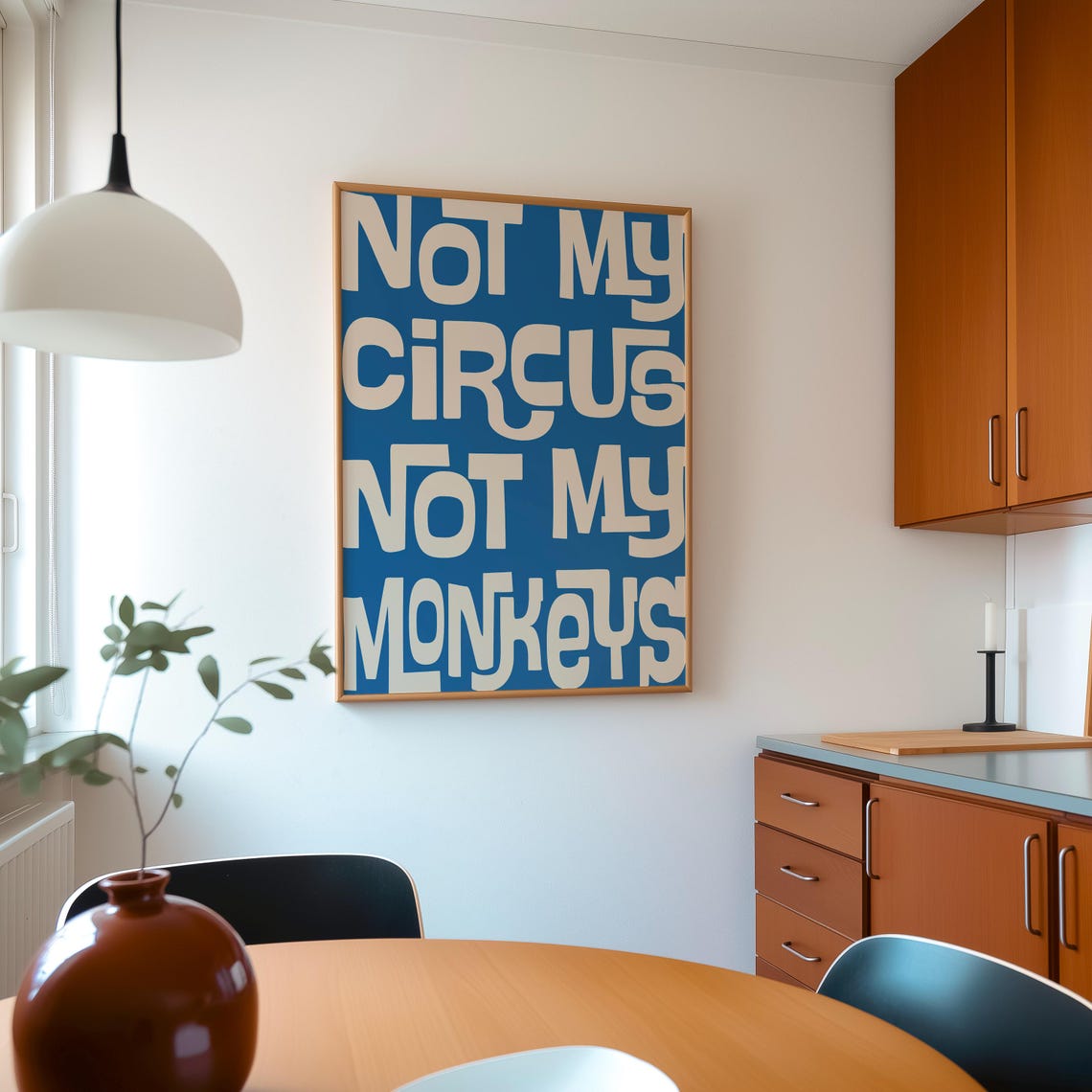 Not My Circus Not My Monkeys Poster Blue Retro Typography Quote Design - Image 2