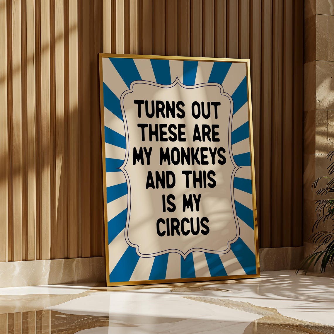 Turns Out These Are My Monkeys Poster Blue Sunburst Funny Quote Art - Image 3