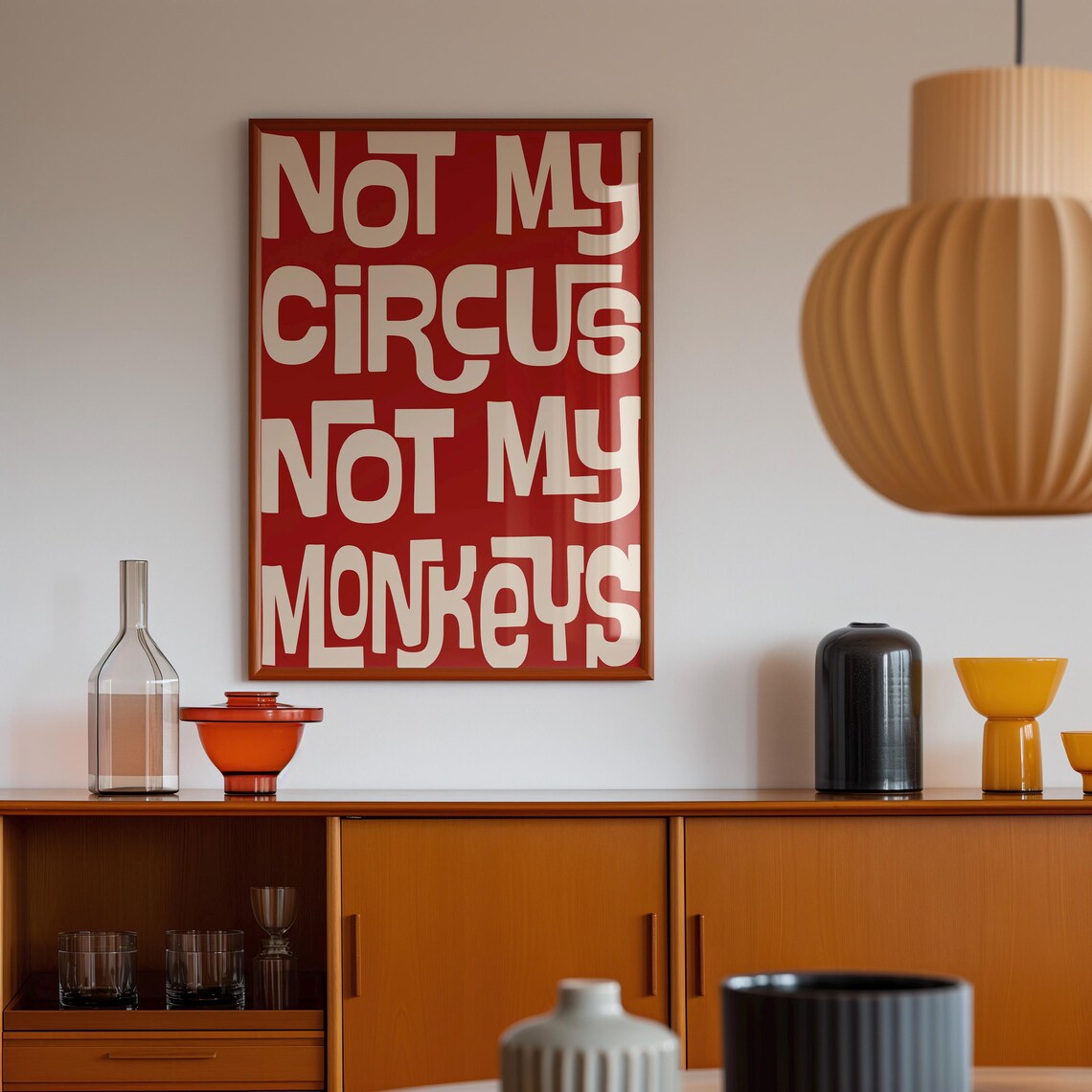 Not My Circus Not My Monkeys Hallway Poster - Image 4