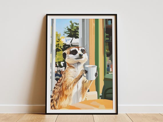 Meerkat Coffee Lover Art Print Cozy Cafe Poster Animal Wall Funny Shop Decor Quirky Gift