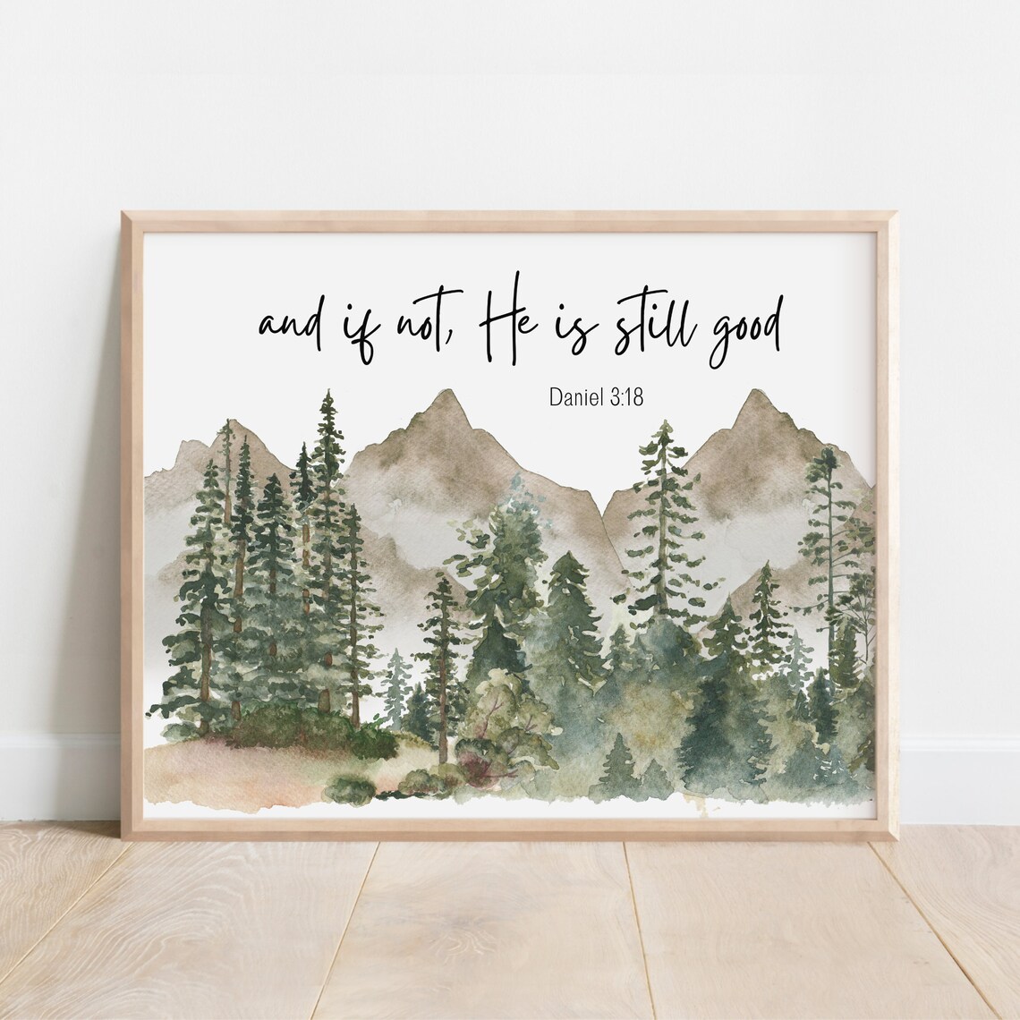 Daniel 318 And If Not He Is Still Good Bible Verse Wall Art Christian Gift Scripture Print Watercolor Mountain Landscape Forest Trees