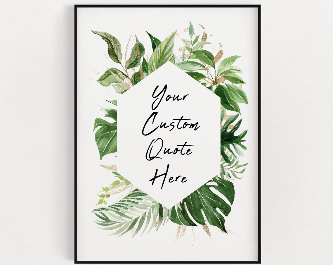 Custom Botanical Quote Print, Personalised Message