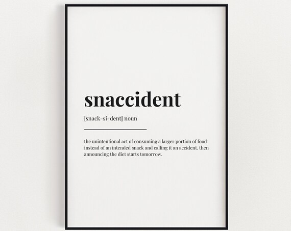 Snaccident Definition Print, Funny Quote Art Print