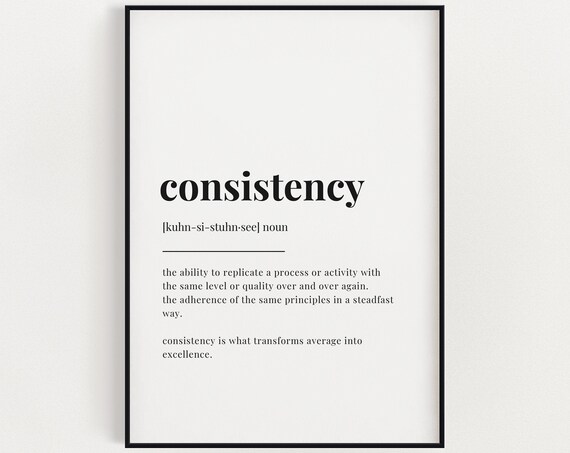 Consistency Definition Typography Quote Art Print