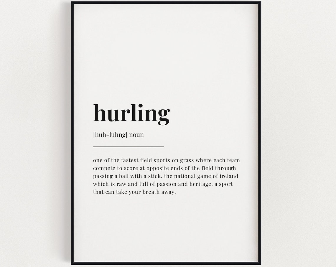 Hurling Definition Meaning Quote Print
