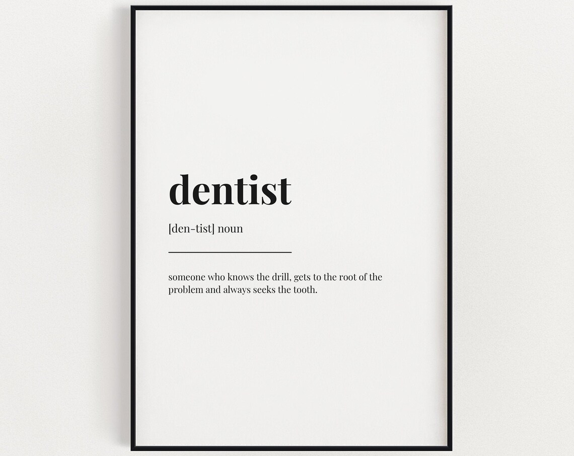 Dentist Definition Quote, Wall Art Print