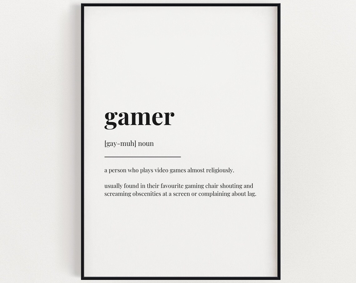 Gamer Definition Humor Gift for Gamer Poster Print