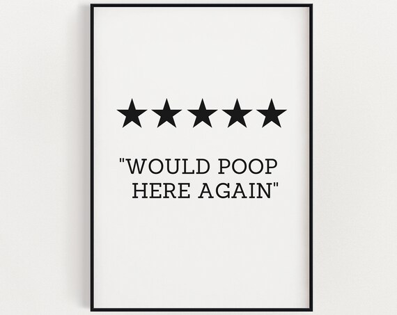 Poop Here Again Bathroom Quote Typography Art