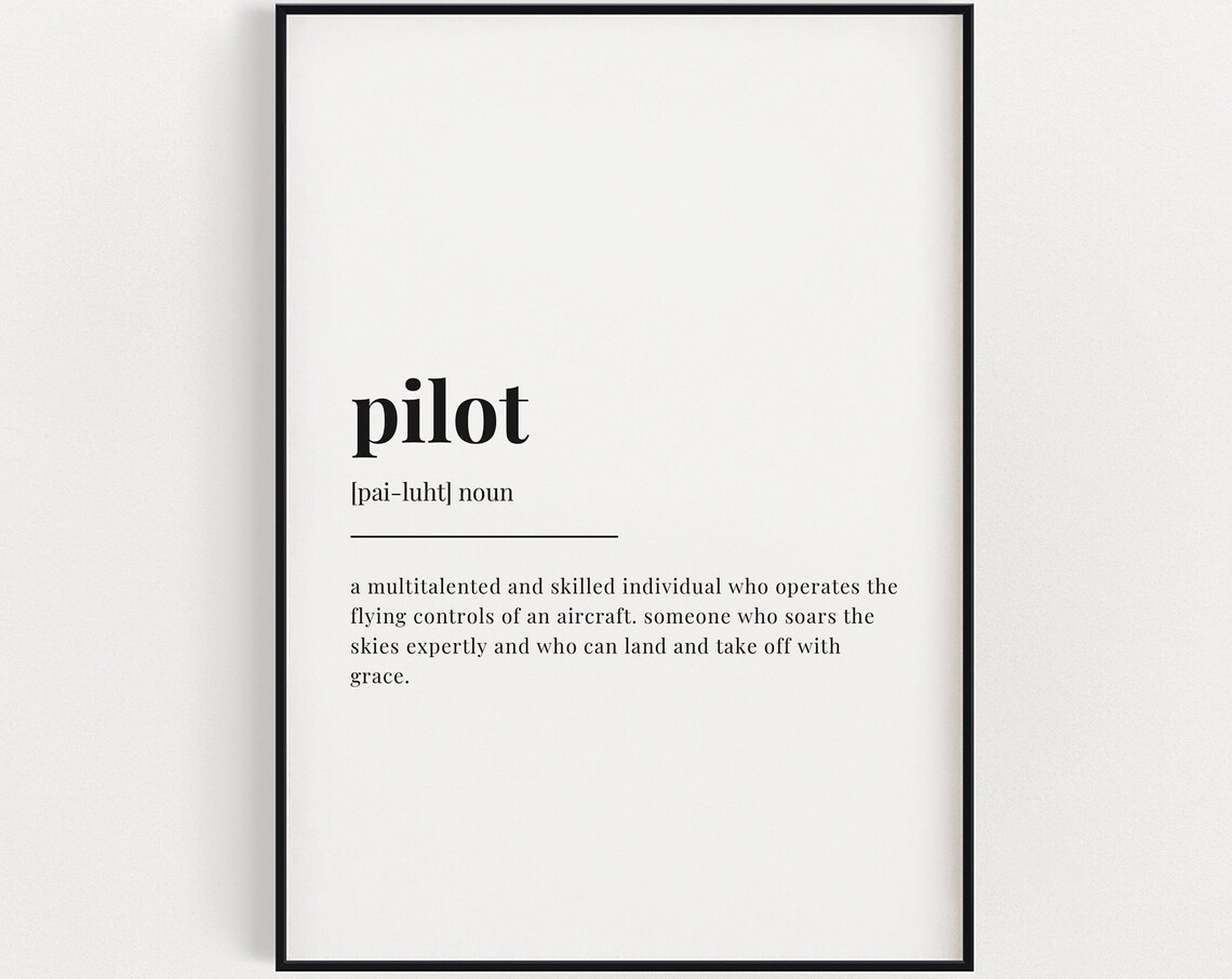 Pilot Definition Meaning Quote Art Print