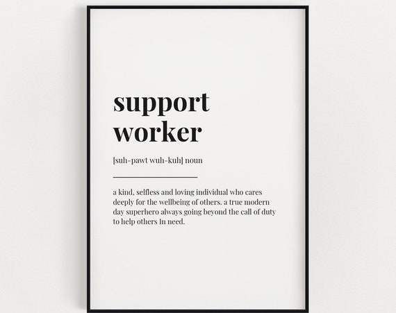 Support Worker Definition, Typography Quote Art Print