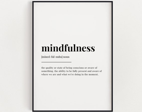 Mindfulness Definition Print Wall Art Print Quote Wall Art Wall Decor Mindfulness Gift Motivational Wall Art Spiritual Wall Art
