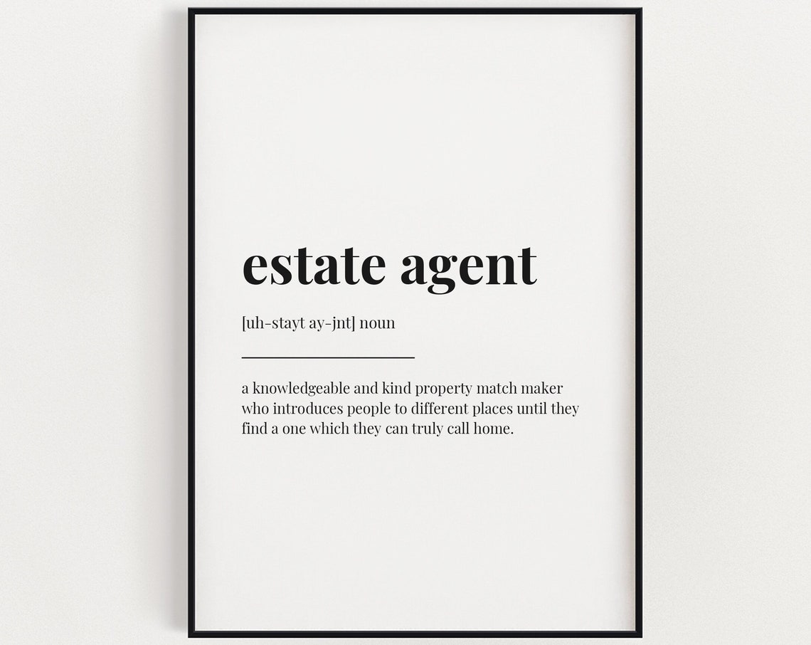 Estate Agent Definition Quote Print