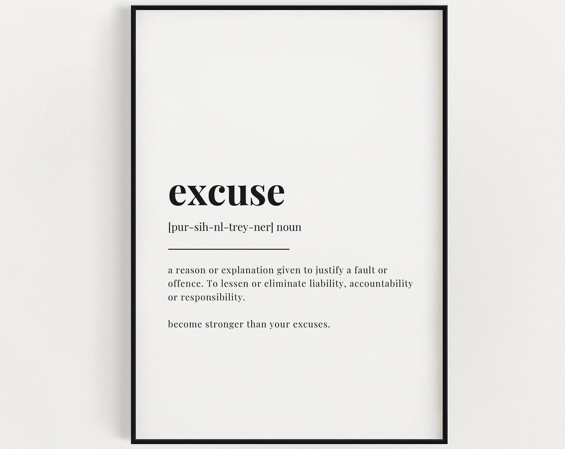 Excuse Definition Dictionary Motivational Quote Minimalist Art Poster