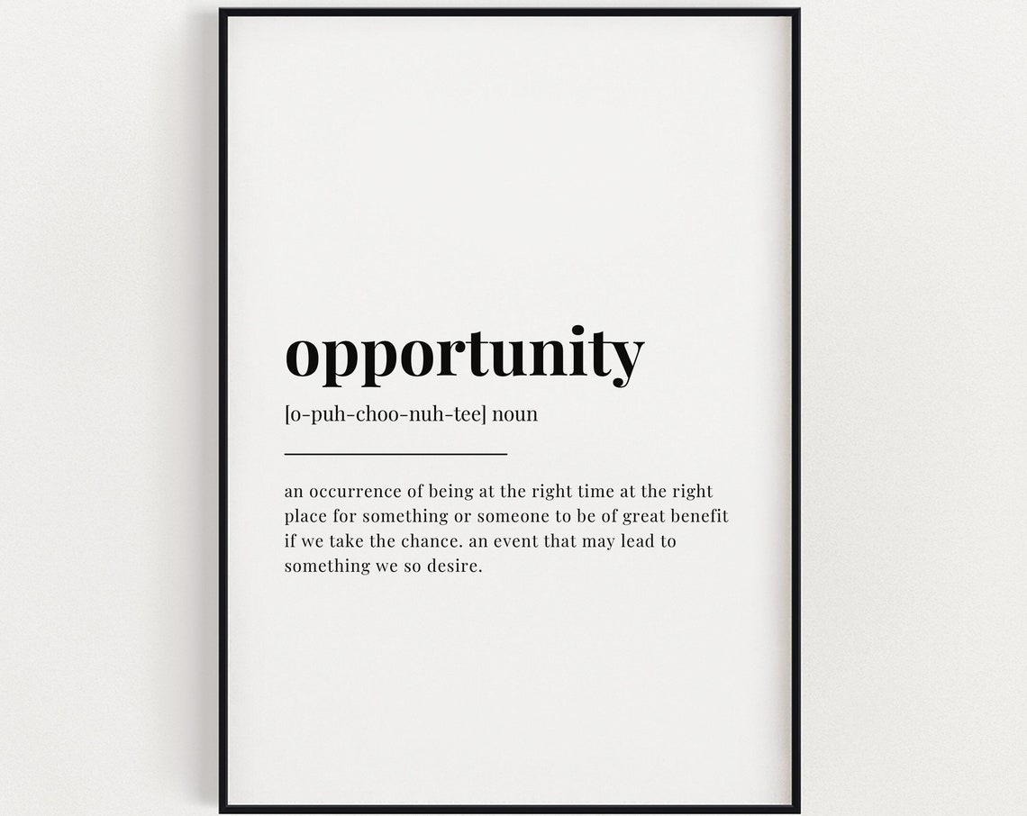 Opportunity Definition Meaning Wall Art Opportunity Print Print Instant