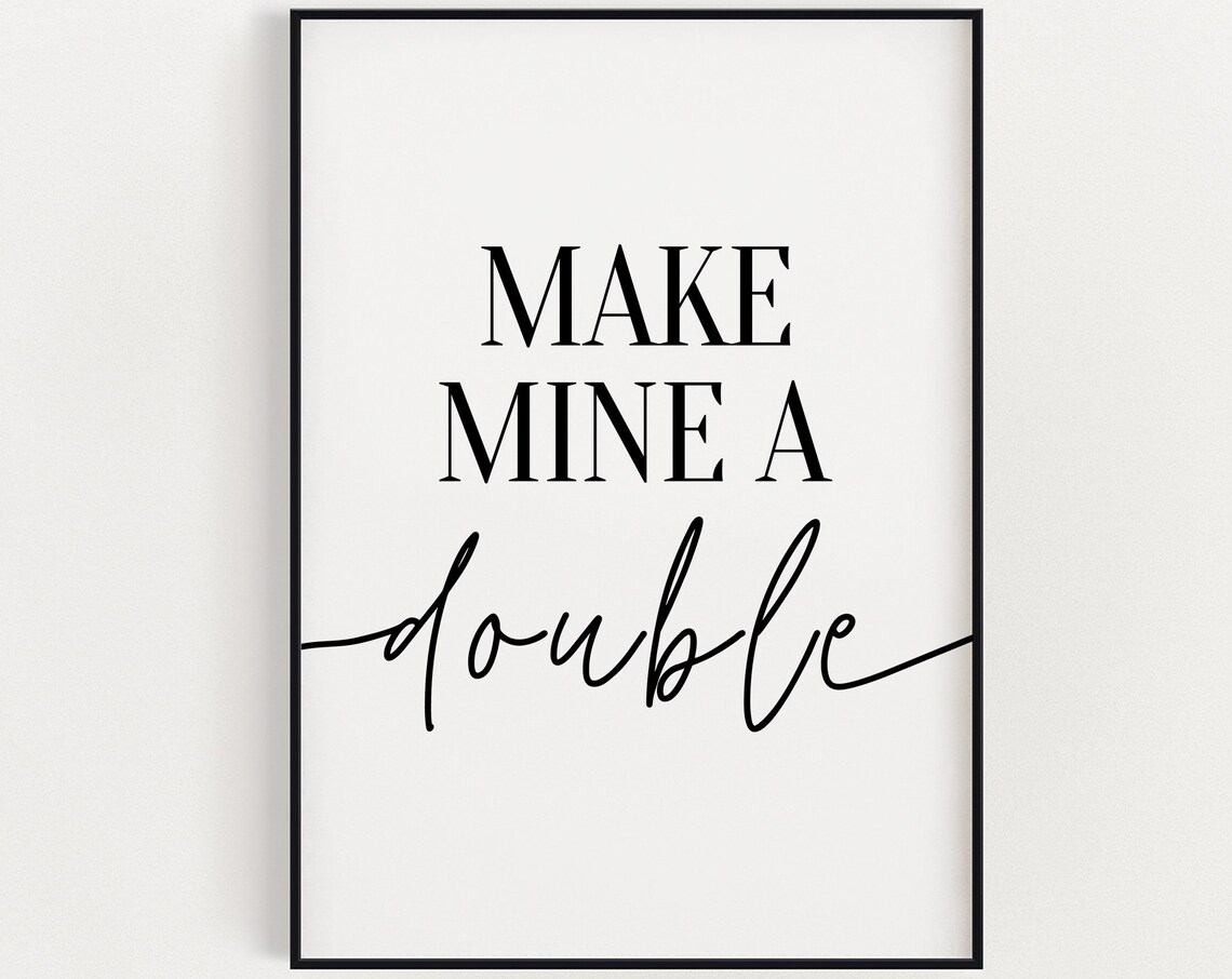 Funny Kitchen Wall Art, Make Mine A Double Art Print