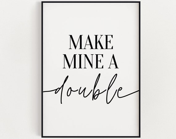 Funny Kitchen Wall Art, Make Mine A Double Art Print