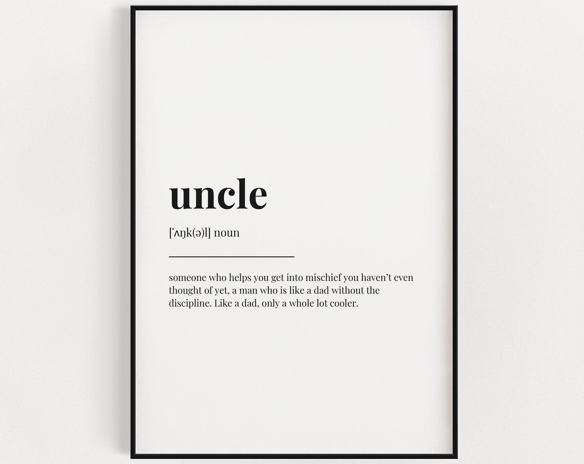 Uncle Definition Typography Quote Art Print