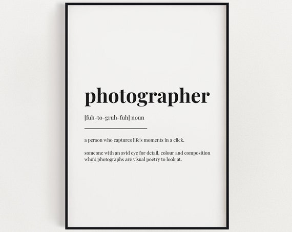 Photographer Definition Art Print, Typography Quote