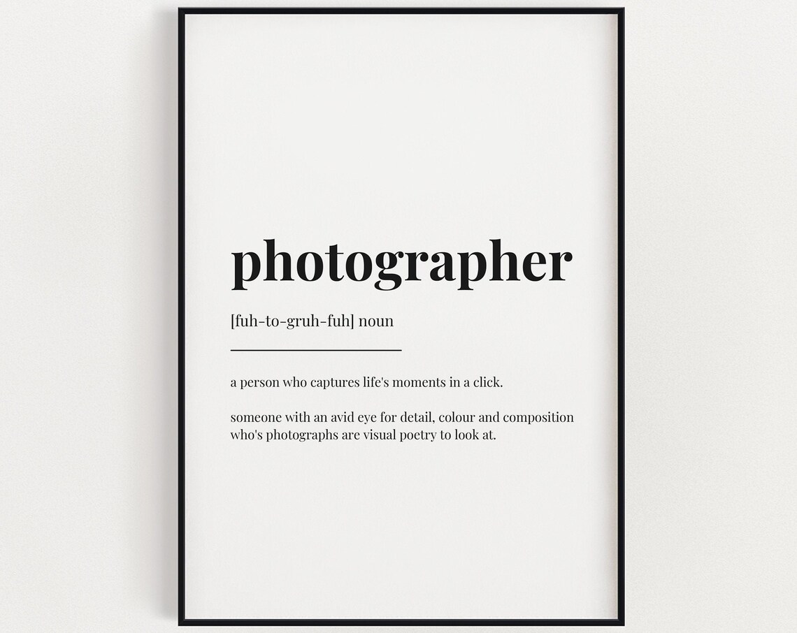 Photographer Definition Art Print, Typography Quote
