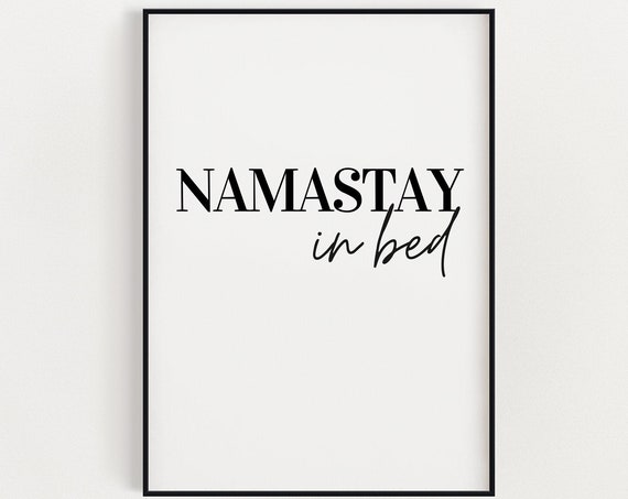 Namastay In Bed Bedroom Typography Art Print