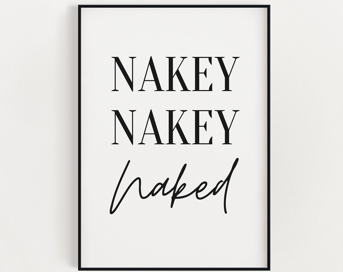 Nakey Nakey Naked Bathroom Humor Art Print Gift