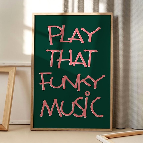 Play That Funky Music Pink Lettering Green Music Typography Poster