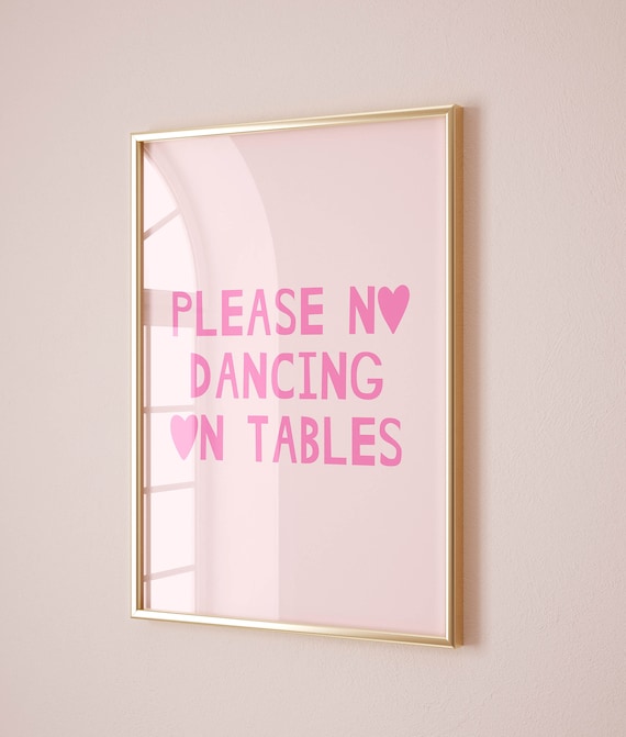 Pink Please No Dancing On Tables Funny Quote Girls Party Wall Art