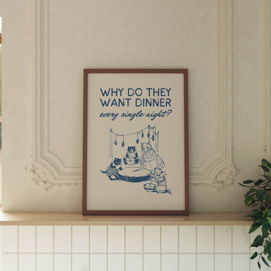 Why Do They Want Dinner Every Night Funny Cats Kitchen Poster - Image 2