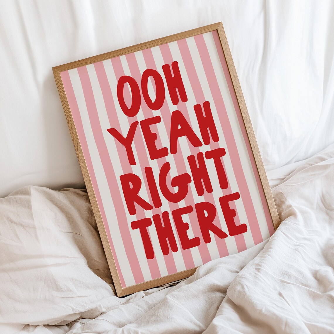 Ooh Yeah Right There Cheeky Red Pink Striped Bedroom Wall Quote Poster - Image 4