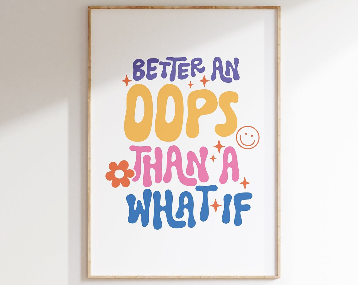 Better an Oops Than a What If Colorful Retro Quote Art Poster