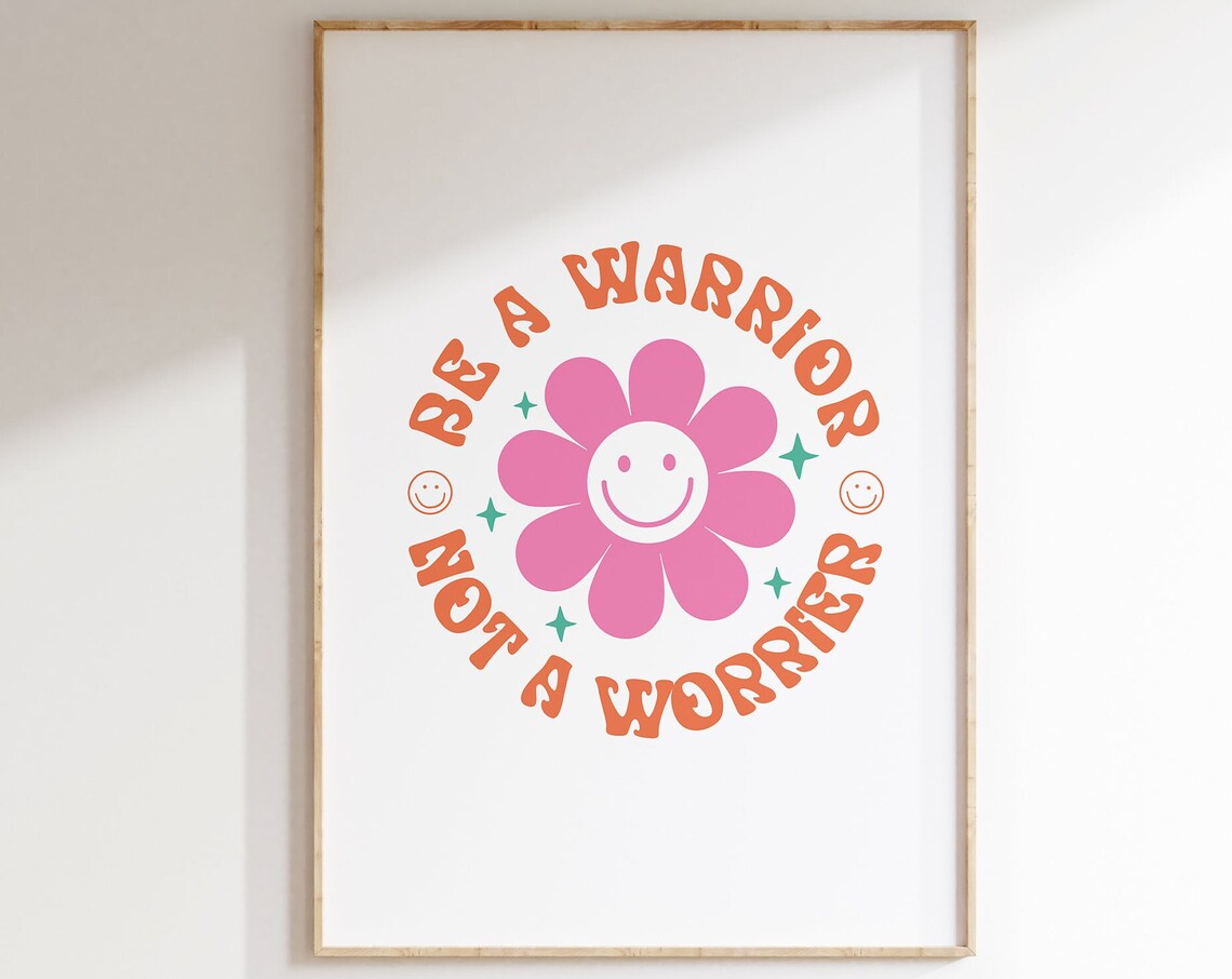 Be A Warrior Not A Worrier Smiley Daisy Retro Positive Poster