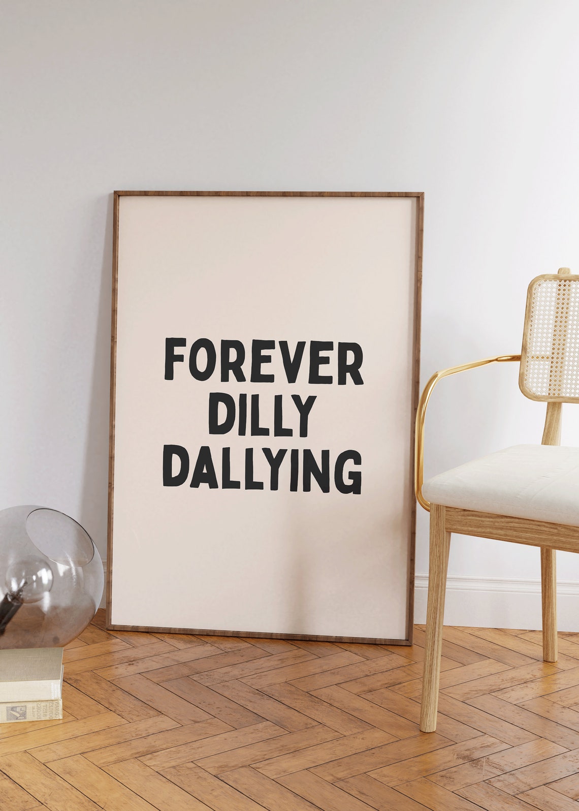 Forever Dilly Dallying Minimalist Black Typography Quote Poster - Image 2