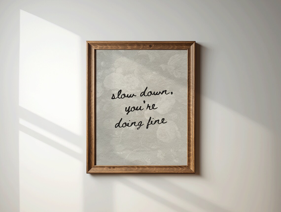 Slow Down You 27re Doing Fine Vintage Aesthetic Art Print - Image 2