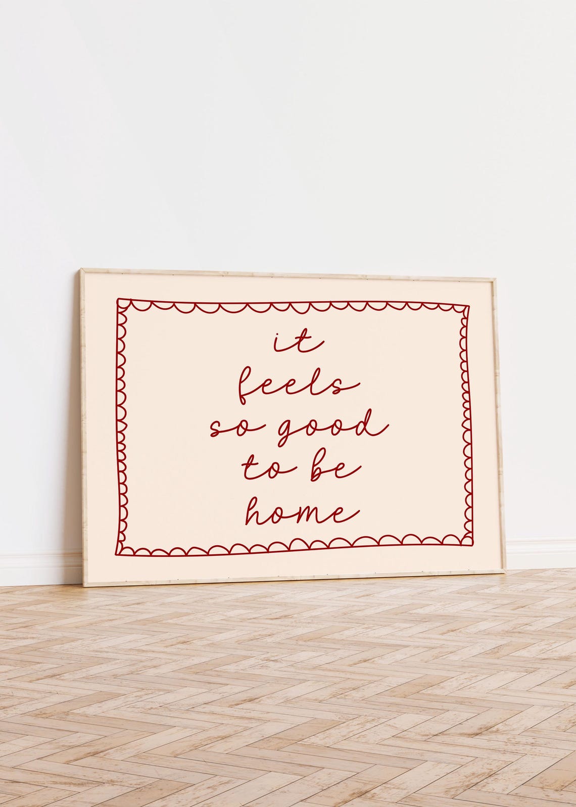 It Feels So Good To Be Home Red Script Scalloped Border Poster - Image 2