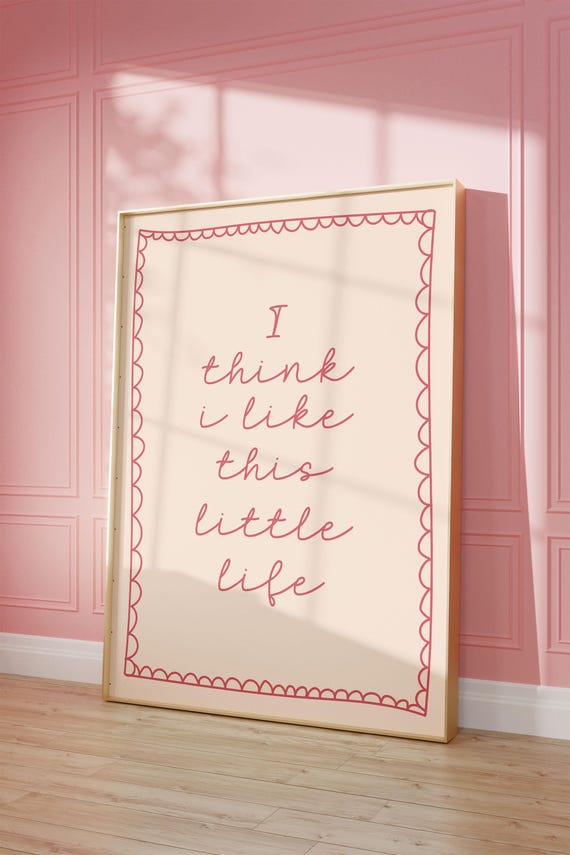 I Think Like This Little Life Art Print Pink Neutral Apartment Poster Daily Reminders Affirmation Dorm Decor Positive