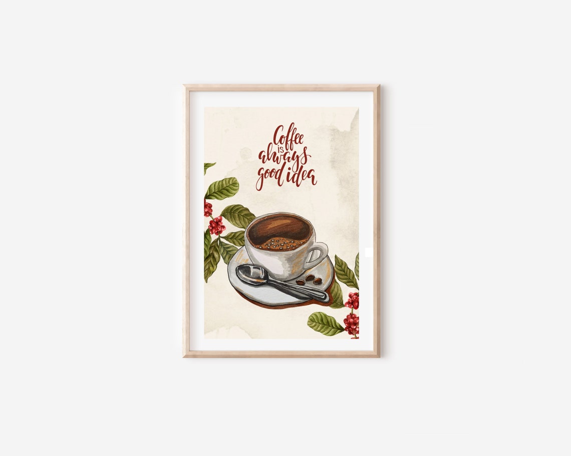 Watercolor Cup Of Coffee Kitchen Quote Art Print - Image 4