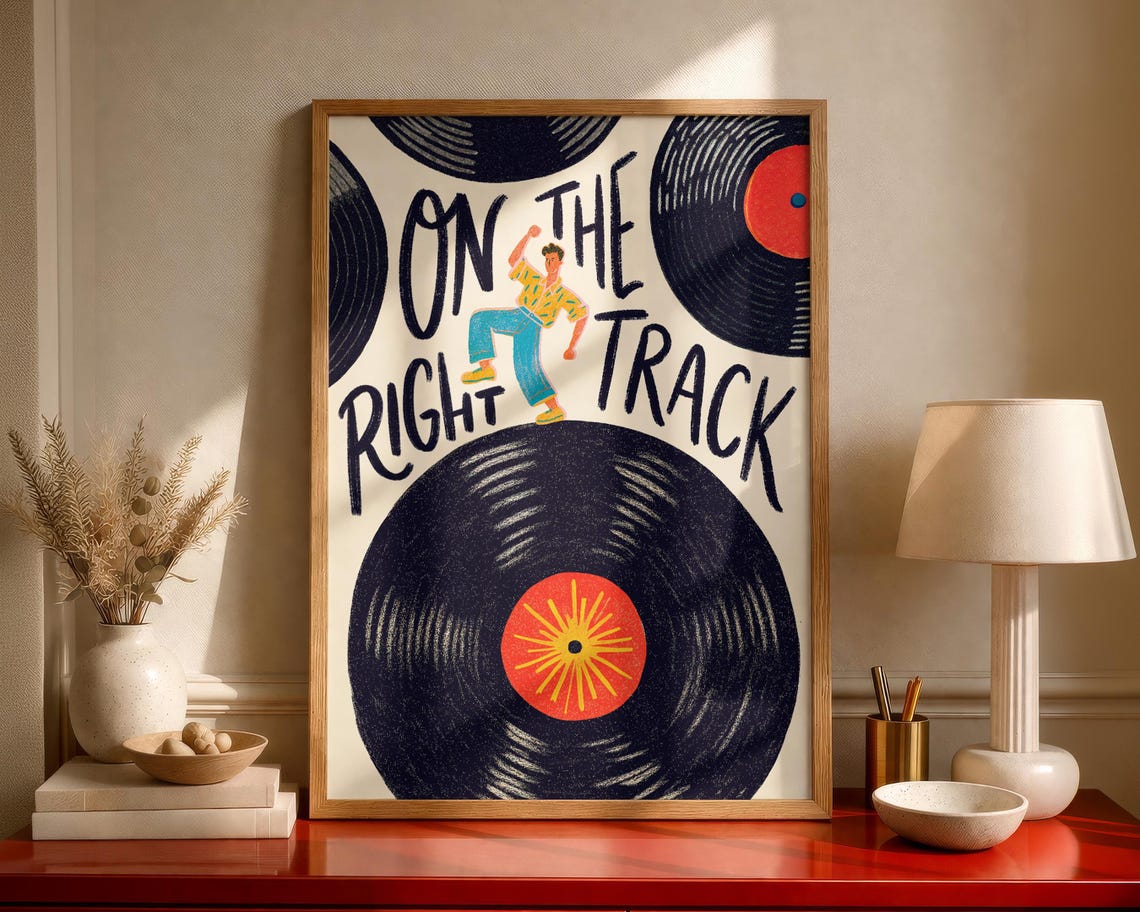 On The Right Track Dancing Man Vinyl Records Retro Music Quote Poster