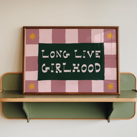 Long Live Girlhood Nursery Room Art Print