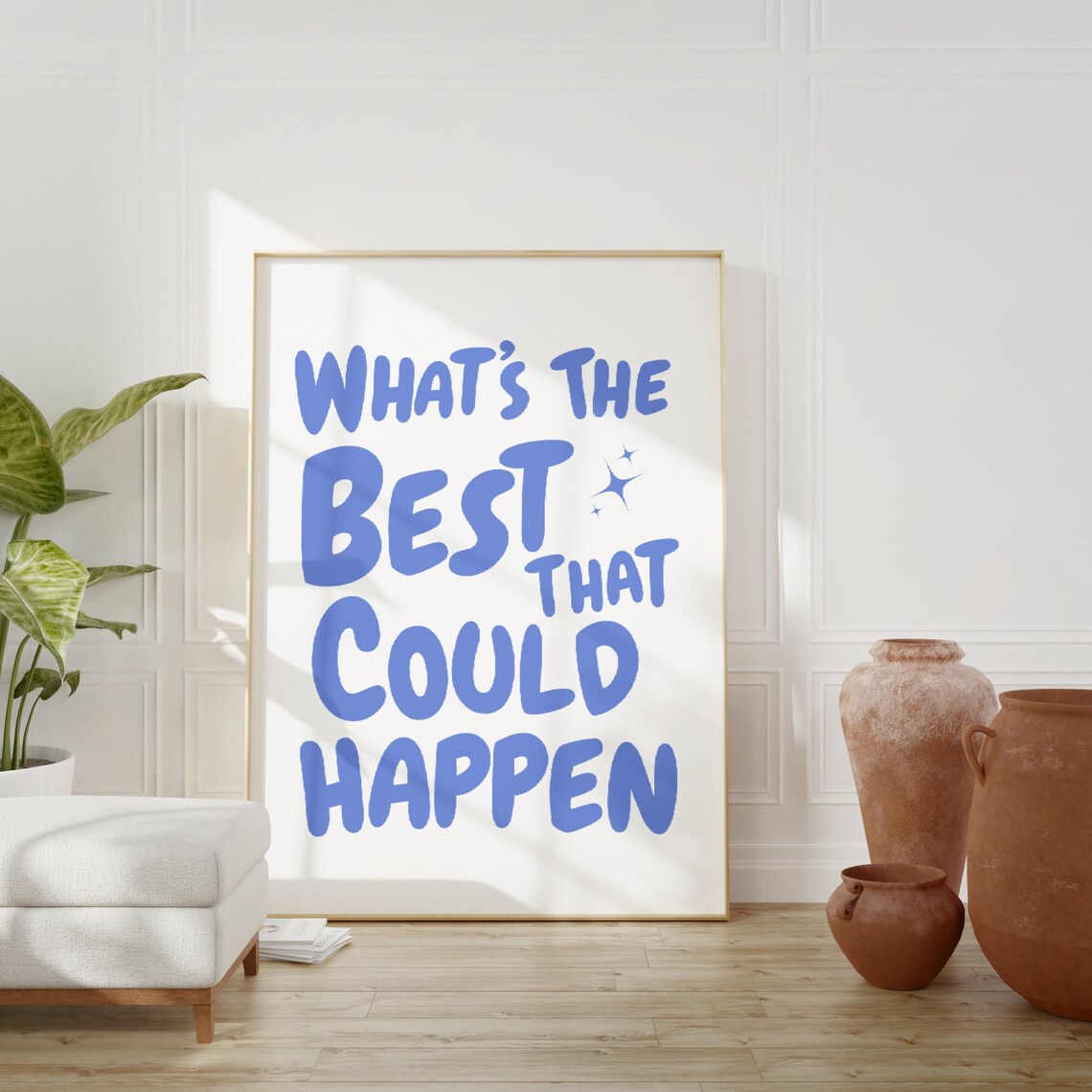 Whats The Best That Could Happen Uplifting Poster Print - Image 4