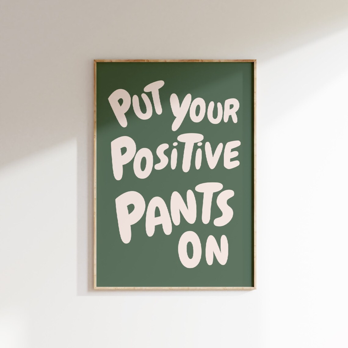 Put Your Positive Pants On Quote Poster, Funky Dorm Room - Image 3