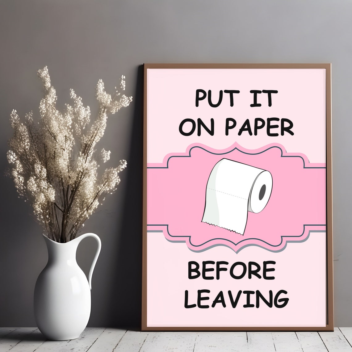 Put It On Paper Before Leaving Pink Funny Bathroom Quote Poster - Image 3