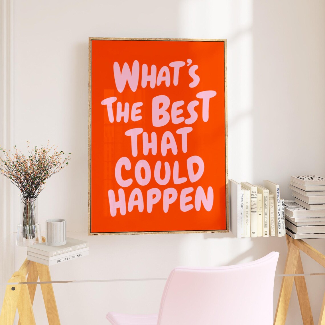 Whats The Best That Could Happen Quote Poster - Image 3