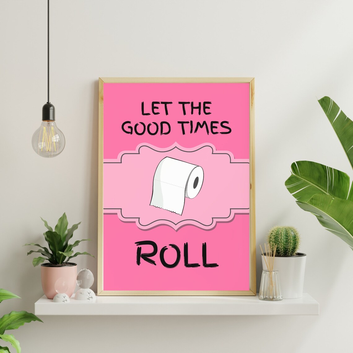 Let The Good Times Roll Hot Pink Toilet Roll Funny Bathroom Poster - Image 3