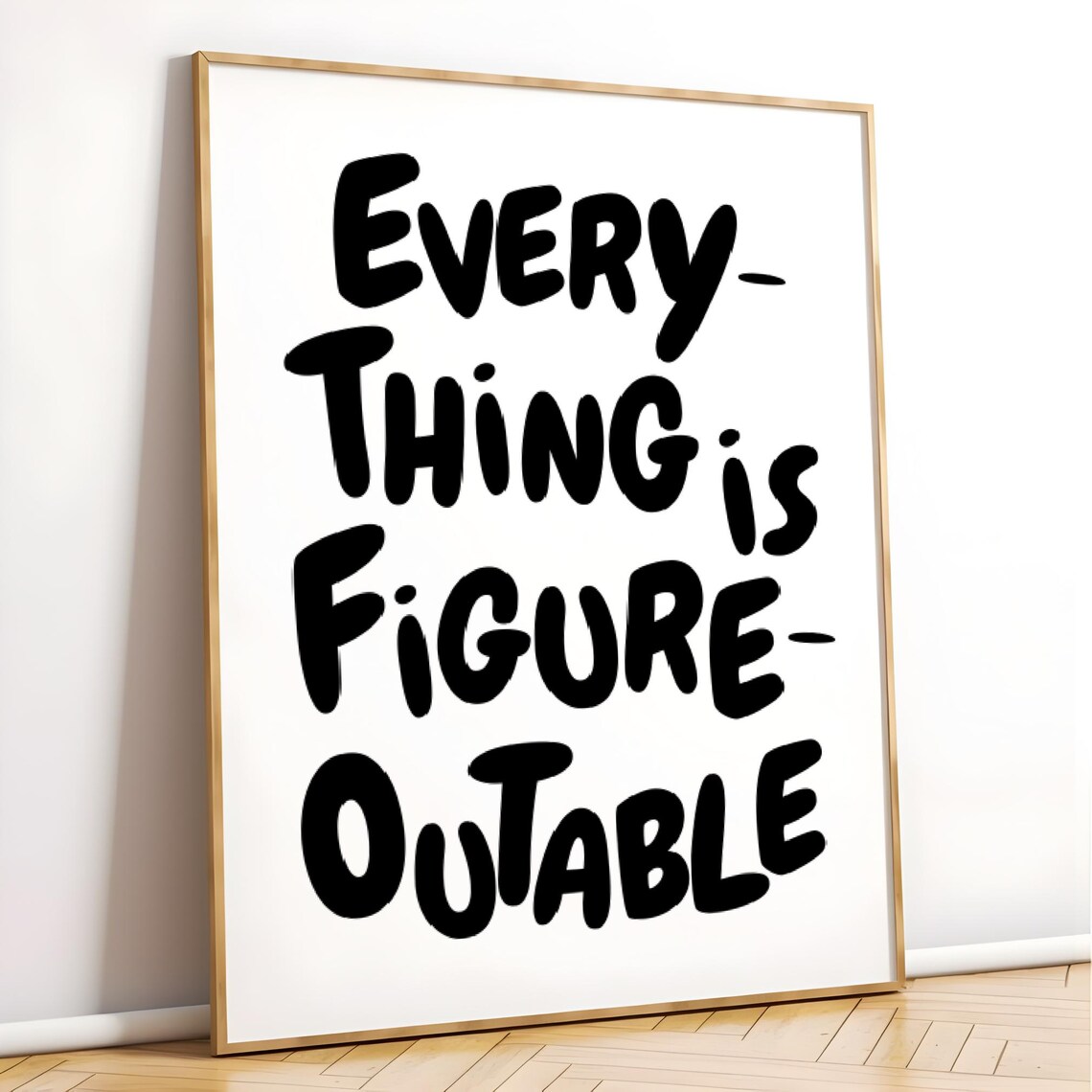 Everything Is Figureoutable Quote Print, Black White - Image 3