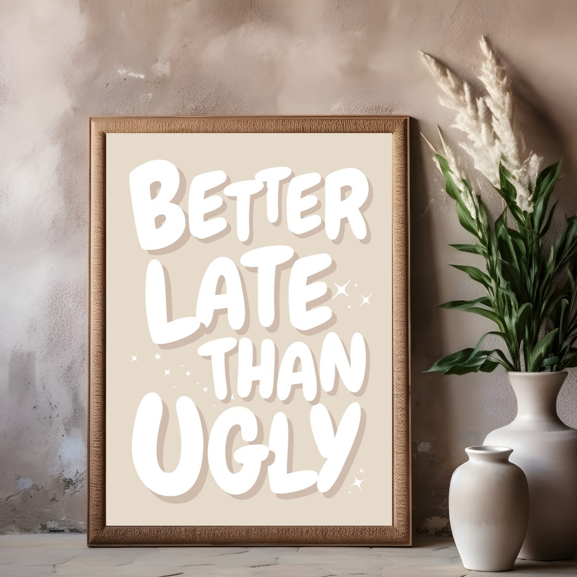 Better Late Than Ugly Funny Beige Retro Quote Sassy Vanity Dorm Print - Image 3