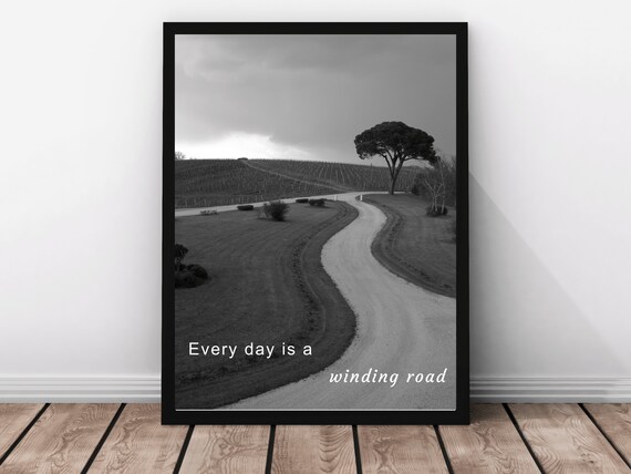 Winding Road Every Day Black White Countryside Travel Quote Poster