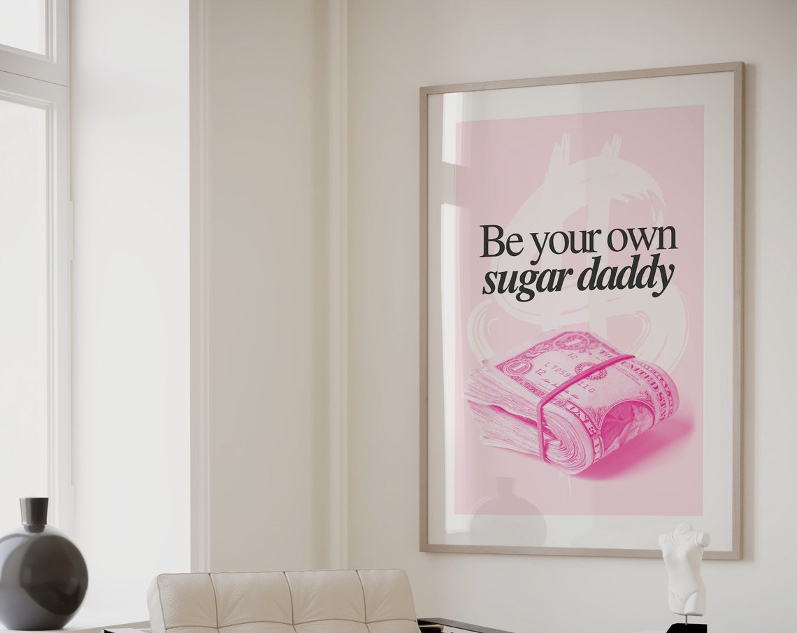 Be Your Own Sugar Daddy Pink Cash Roll Feminist Money Poster - Image 2